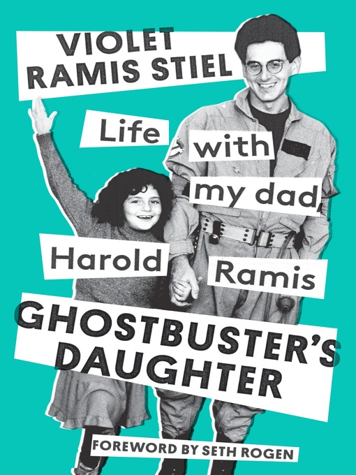 Title details for Ghostbuster's Daughter by Violet Ramis Stiel - Available